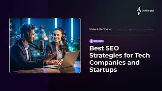 SmithDigital Podcast Ep. 6 | How Tech Companies Win at SEO: Strategies That Scale