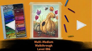 The Multi-Medium | WALKTHROUGH | Level 006 Oil Pastels