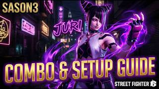 Classic JURI Combos & Setup Guide season3【STREET FIGHTER 6】