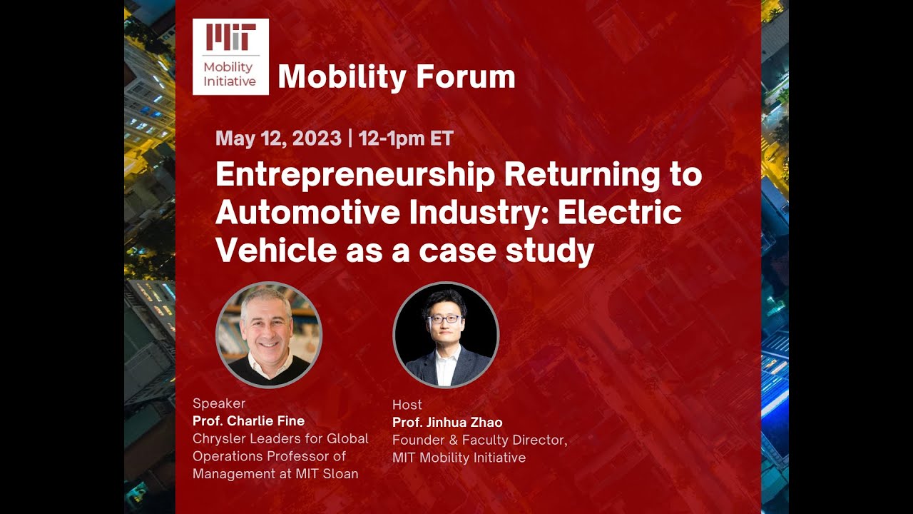 Charlie Fine - Entrepreneurship Returning to Automotive Industry: Electric Vehicle as a case study
