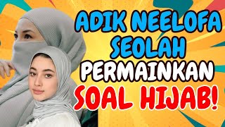 Warganet Kritik Ameera Khan, Adik Neelofa Ini Seolah Permainkan Soal Berhijab