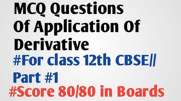 MCQ: Questions Of Application Of Derivative / For Class 12th CBSE / Part#1