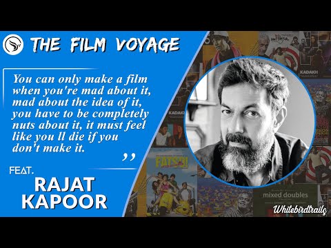 Rajat Kapoor on Filmmaking & Screenwriting | The Film Voyage | Whitebirdtrails