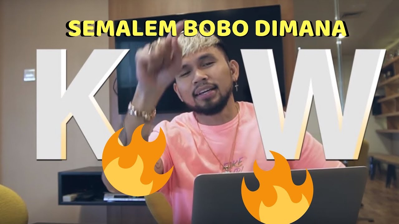 Semalam Bobo Dimana Kw Youtube