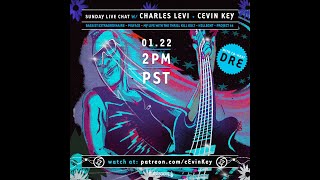 Sunday Live chat with Charles Levi and cEvin Key w guest host Dre, 1/22/23