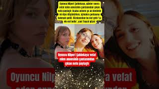 Oyuncu Nilperi Şahinkaya vefat eden annesinin çantasından çıkan notu paylaştı #paraisletmecisi
