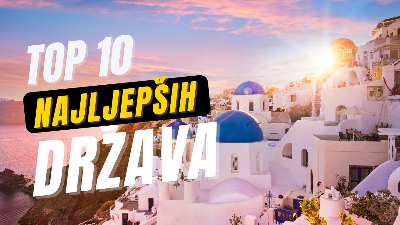 TOP 10 NAJLJEPŠIH EUROPSKIH DRŽAVA | TopST