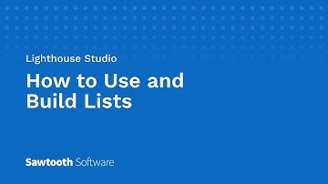 How to use and build lists in Lighthouse Studio