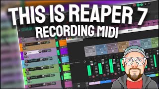 This is REAPER 7 - Recording MIDI