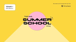 Week 1: AML Basics - Firmcheck AML Summer School