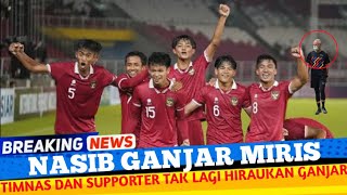 NASIB GANJAR MIRIS‼️DI KUCILKAN FANS TIMNAS KRN TELAH KUBUR MIMPI GARUDA MUDA