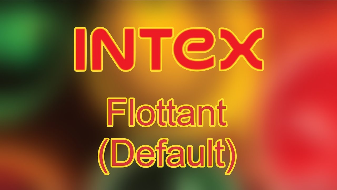 Flottant (Default) - Intex Aqua Freedom & Aqua Selfie Message Sound