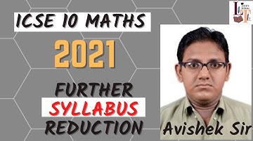 Maths ICSE Class 10 2021 | Maths Class 10 Further Reduced Syllabus | Lakshya Tutorial