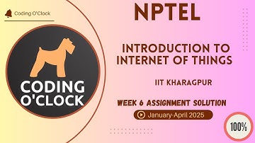 NPTEL Introduction To Internet Of Things Week 6 Assignment Solution January - April 2025IITKharagpur