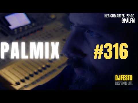 PALMIX #316 - 15NISAN2023 Part2 - DJFESTO