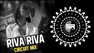 RIVA RIVA ll CIRCUIT X IPL MIX ll DJ CHANDAN x DJ DY x DJ SUMAN RKL 