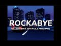 Rockabye Clean Bandit Ft Sean Paul Anne Marie 𝐬𝐥𝐨𝐰𝐞𝐝 𝐫𝐞𝐯𝐞𝐫𝐛