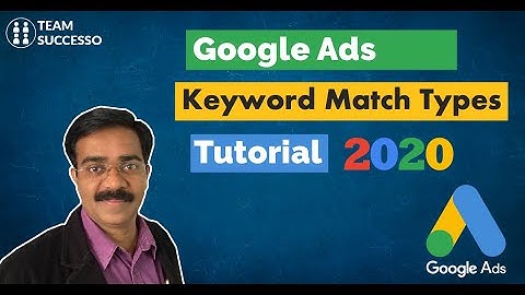 Google Ads Keyword Match Types Explained with Examples