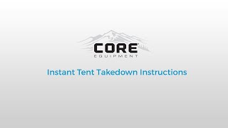 How to take down a CORE Equipment Instant Tent