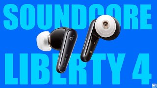 Soundcore Liberty 4 : Competes With Them All!