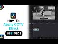 How to Apply CCTV Effect on Davinci Resolve [NEW]