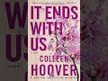 Part 2 .. summary of IT ENDS WITH US by COLLEEN HOOVER