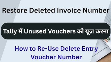 How to Use Unused Voucher Nos in Tally Prime I How To Re-Use Delete Entry Voucher Number In Tally