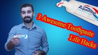 3 Awesome Toothpaste Life Hacks