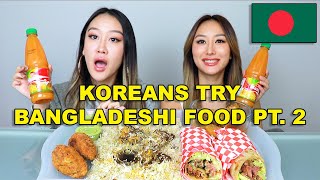 KOREANS TRY BANGLADESHI FOOD PT. 2 | 🇧🇩 | ALOOR CHOP, SHAWARMA,  CURRY, BIRYANI, RASGULLA