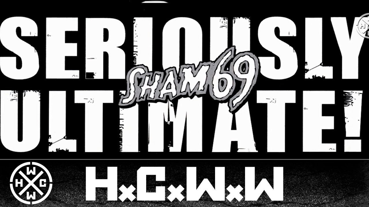 SHAM 69 - IF THE KIDS ARE UNITED - ALBUM: SERIOUSLY ULTIMATE