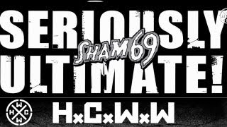 SHAM 69 - IF THE KIDS ARE UNITED - ALBUM: SERIOUSLY ULTIMATE - TRACK 23