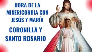 🙏🏻HORA DE LA MISERICORDIA CON JESÚS Y MARÍA, Coronilla y Santo Rosario🙏🏻📿