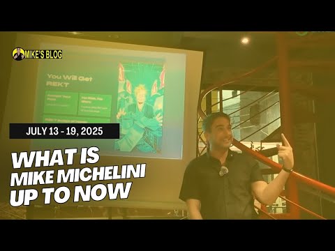 What is Mike Michelini Up To Now – July 13 - 19, 2025