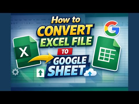 How to Convert Excel File to Google Sheet | Easy Method