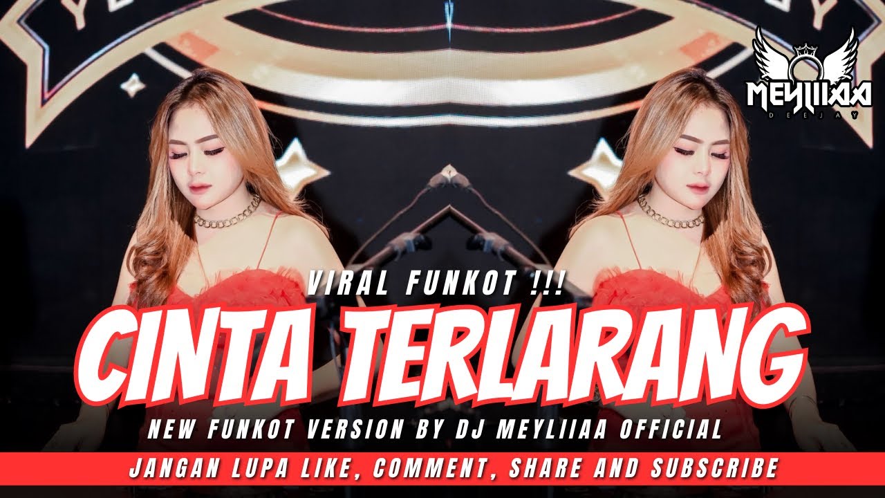 FUNKOT - CINTA TERLARANG [ VIRAL VERSION 2024 ] || DJ VIRAL FUNKOT 2024 || BY DJ MEYLIIAA OFFICIAL