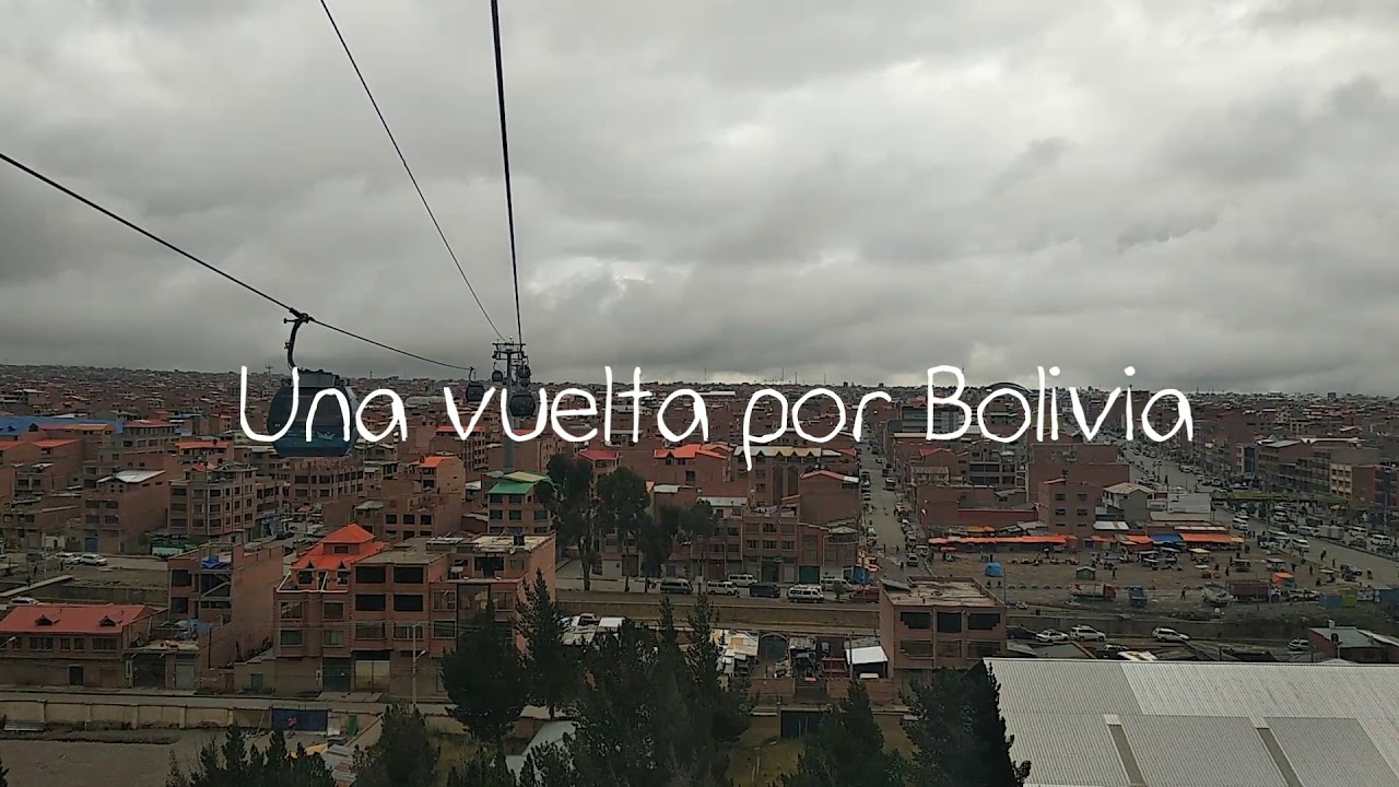 Un pequeño viaje por La Paz Bolivia - YouTube