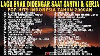 LAGU ENAK DIDENGAR SAAT KERJA.POP HITS INDONESIA