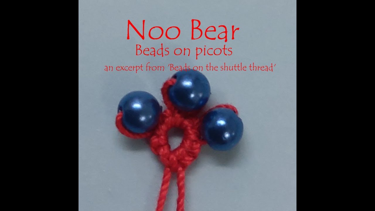 Shuttle tatting Beads on picots YouTube