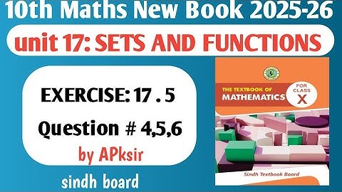 Class 10th Unit 17 SETS AND FUNCTIONS exercise 17.5 Q4,5,6 | sindh board | 