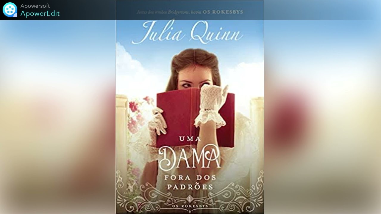 JULIA QUINN - OS ROKESBYS - LIVRO 1 -UMA DAMA FORA DOS PADRÕES -CAPITULO 20
