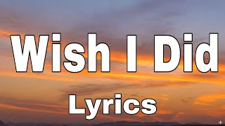 I Wish I Did (Official Lyric Video) 