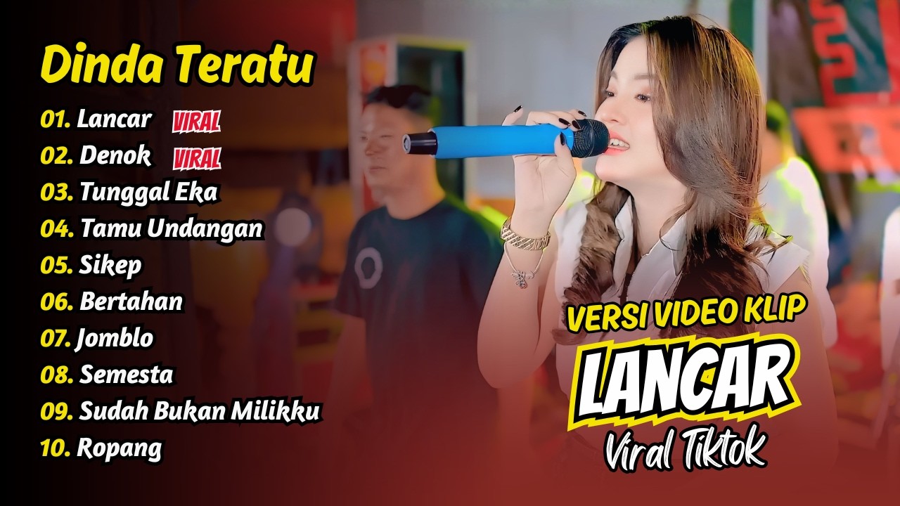 Dinda Teratu - LANCAR - DENOK - TUNGGAL EKA - TAMU UNDANGAN || FULL ALBUM DANGDUT KOPLO