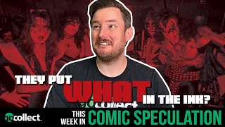 A Marvel Comic with WHAT in the Ink? (Week in Comic Speculation)
