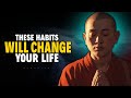 7 small habits that will change your life forever  buddhism