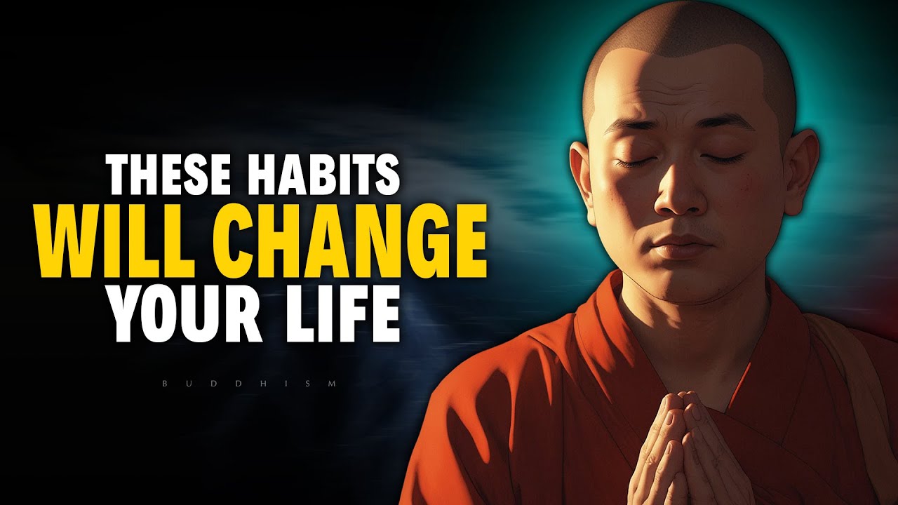 7 Small Habits that will Change Your Life Forever | Buddhism - YouTube