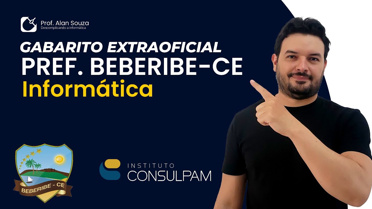 CONCURSO DE BEBERIBE - GABARITO EXTRAOFICIAL DA PROVA DE INFORMÁTICA  -  [BANCA CONSULPAM]