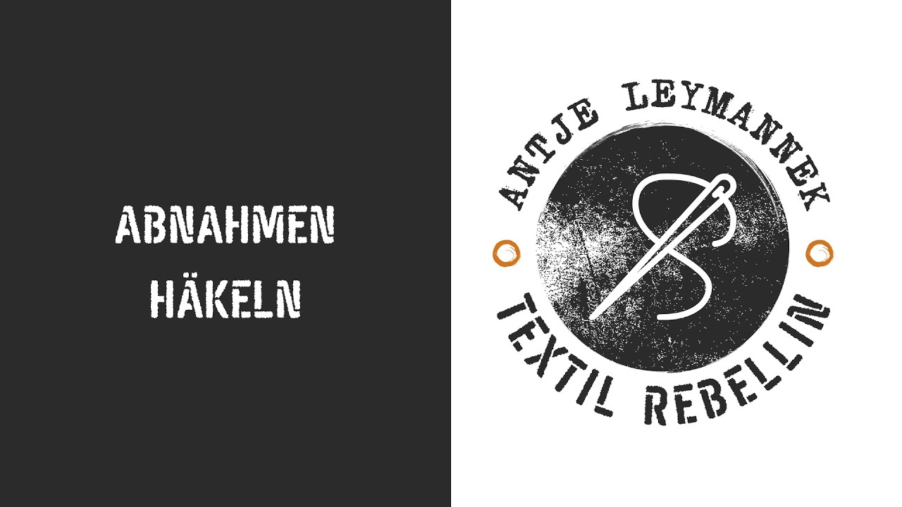 Abnahmen häkeln | Tutorial | Antje Leymannek