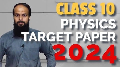 10th Class Physics Guess Paper 2024 | Talha