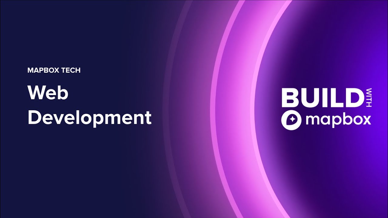 BUILD 2024 | Mapbox Tech: Web Development - YouTube