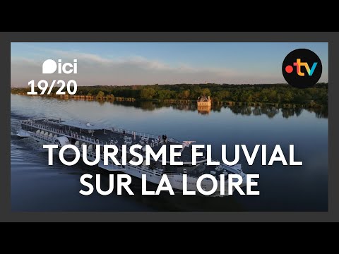 Le boom du tourisme fluvial sur la Loire